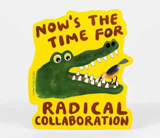 Radical Collaboration Sticker