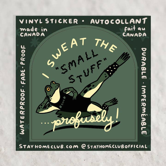 Sweat the Small Stuff Sticker