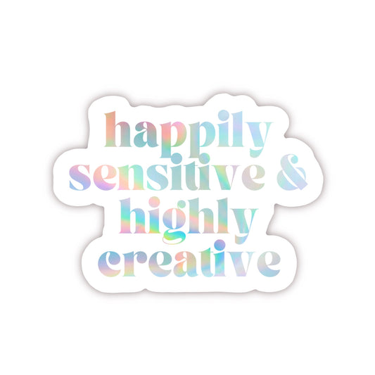 Happily Sensitive & Highly Creative Sticker