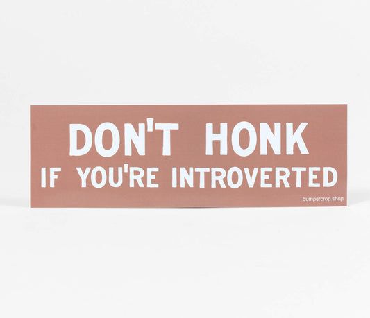 Don't Honk Bumper Sticker