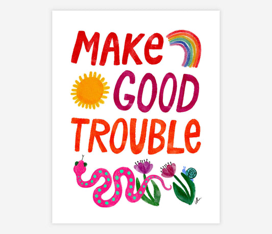 Make Good Trouble Archival Art Print 8.5x11