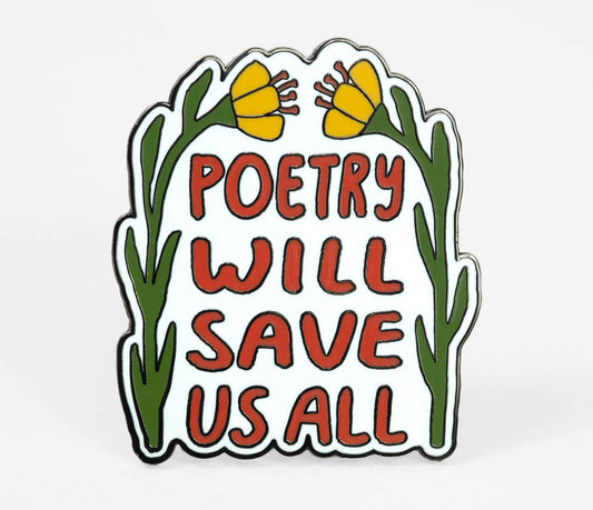 Poetry Will Save Us All Pin